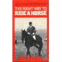 The right way to ride a horse (An ARC book) 0716005808 Book Cover
