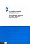 Turning Science into Business : Patenting and Licensing at Public Research Organisations, Organisation for Economic Co-operation and Development Staff, 9264100229