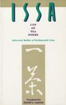 Issa: Cup-Of-Tea Poems : Selected Haiku of Kobayashi Issa by 