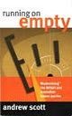 Front cover for the book Running on Empty: Modernising the British and Australian Labour Parties by Andrew Scott