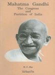 Mahatma Gandhi : The Congress and Partition of India, Jha, D. C., 8187943416