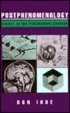 Postphenomenology : Essays in the Postmodern Context, Ihde, Don, 0810110989