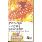 Le gentil petit diable et autres contes de la rue broca by PIERRE GRIPARI (Paperback)