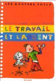 Le Travail et L'Argent by (Mass Market Paperback)
