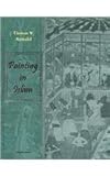 Painting in Islam, A Study of the Place of Pictorial Art in Muslim Culture, Arnold, Thomas, 1593331215