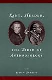 Kant, Herder, and the Birth of Anthropology, Zammito, John H., 0226978583