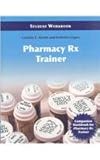 Pharmacy Technician Rx Trainer Student Workbook, Martin, Christie E. and Lopez, Frederico, 0763769142
