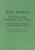 Saint Anselm, a Thinker for Yesterday and Today : Anselm's Thought Viewed by Our Contemporaries: Proceedings of the International Anselm Conference, Centre National de Recherche Scientifique, Paris, Van Fleteren, Frederick, 0773473556