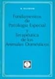 Image de FUNDAMENTOS DE PATOLOGIA ESPECIAL Y TERAPEUTICA ANIMALES DOMESTICOS