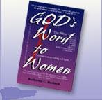 God's Word to Women : 100 Bible Studies on Woman's of Place in the Divine Economy, Bushnell, Katharine C., 0976256908