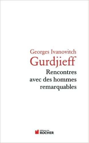 rencontre avec des hommes remarquables amazon