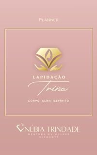Livro Lapidação Trina: Corpo, Alma e Espírito