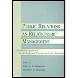 Public Relations As Relationship Management : A Relational Approach to the Study and Practice of Public Relations, Ledingham, 0805841032