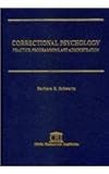 Correctional Psychology : Practice, Programming, and Administration, , 188755436X
