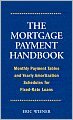 The Mortgage Payment Handbook: Monthly Payment Tables and Yearly Amortization Schedules for Fixed-Ra