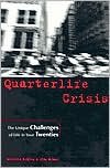 Quarterlife Crisis 1st (first) edition Text Only