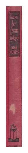 Traveller from Tokyo by John Morris (Hardcover)
