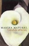 Candida, otra vez [Paperback] by marina_mayoral by 