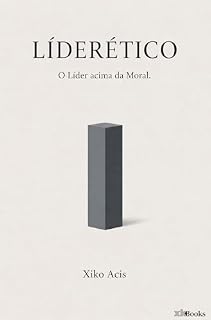 Livro LÍDERÉTICO: O Líder acima da Moral