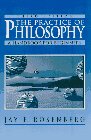 The Practice of Philosophy: Handbook for Beginners (3rd Edition), by Jay F. Rosenberg