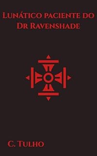 Livro Lunático paciente do Dr Ravenshade