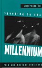 Speeding to the Millennium : Film and Culture, 1993-1995, Natoli, Joseph P., 0791437272