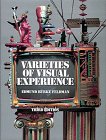 Varieties of Visual Experience (Trade Version) (4th Edition) Varieties of Visual Experience (Trade Version) (4th Edition)