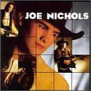 Joe Nichols Album: «Joe Nichols» (Front side)