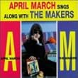 April March Sings Along with the Makers