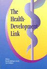 The Health-Development Link, Rodriguez-Garcia, Rosalia and Vieira, Cesar, 0963636901