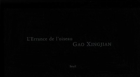 L' errance de l'oiseau, Gao Xingjian