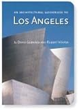 An Architectural Guidebook To Los Angeles Robert Winter