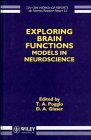 Exploring Brain Functions : Models in Neuroscience, , 0471936022