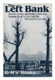 Front cover for the book The Left Bank: Writers, Artists, and Politics from the Popular Front to the Cold War by Herbert R. Lottman
