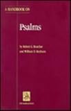 A Handbook on Psalms, Bratcher, Robert G. and Reyburn, William D., 0826701191
