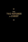 Chemnitz's Works: The Two Natures in Christ