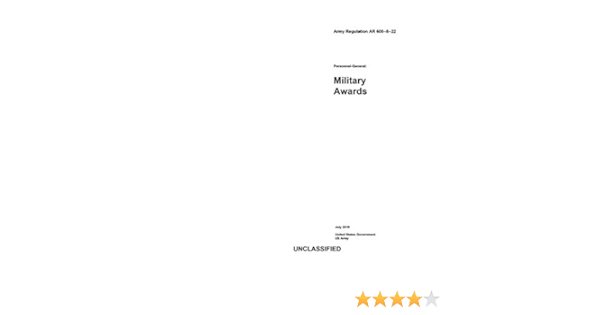 Army Regulation Ar 600 8 22 Personnel General Military Awards July 19 Us Army United States Government Amazon Com Books