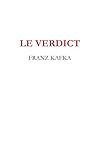 Le Verdict (French Edition) by Franz Kafka, Charles Émile Herbst