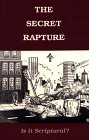 The Secret Rapture: Is It Scriptural?