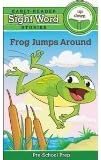 Frog Jumps Around - 'Up' &amp; 'Down' (Early Reader Sight Word Stories Pre-School Prep) Board Book
