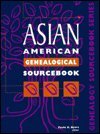 Ethnic Genealogy : Asian-American Searchbook, Byers, Paula K., 0810392283