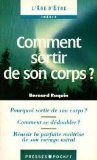 Comment sortir de son corps ? by
