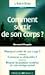 Comment sortir de son corps ? by