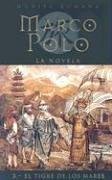 Portada de TIGRE DE LOS MARES,EL: MARCO POLO III (HISTORICA)
