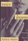 Voice Lessons : On Becoming a (Woman) Writer, Mairs, Nancy, 0807060062
