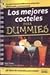 Los mejores cocteles para dummies/Bartending for Dummies (Spanish Edition) by