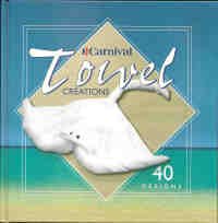 Carnival Towel Creations 40 Designs