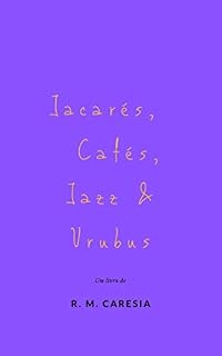 Livro Jacarés, cafés, jazz & urubus