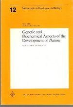Genetic and Biochemical Aspects of the Development of Datura (Monographs in Developmental Biology, Vol. 12)