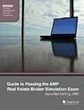 Textbook Binding Guide to Passing the AMP Real Estate Broker Simulation Exam, 1st Edition Book